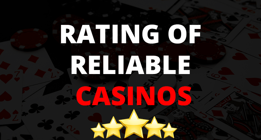 Rating of reliable casinos